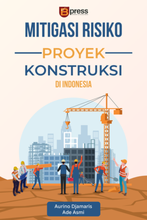 Mitigasi Risiko Proyek Konstruksi di Indonesia