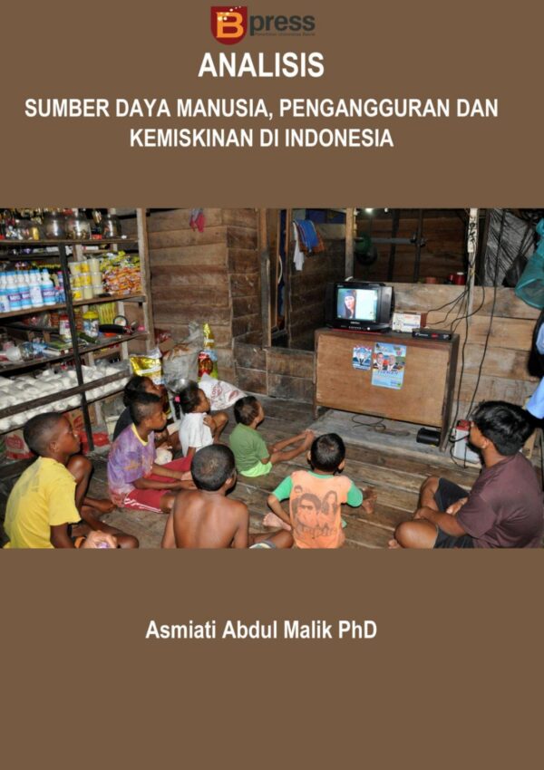 Analisis Sumber Daya Manusia, Pengangguran Dan Kemiskinan Di Indonesia