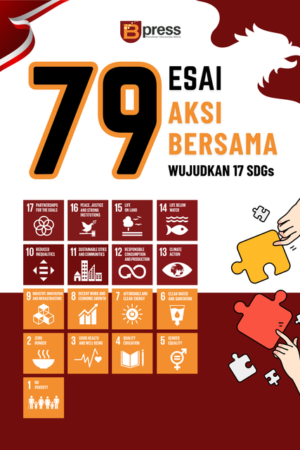79 Esai Aksi Bersama Wujudkan 17 SDG’s