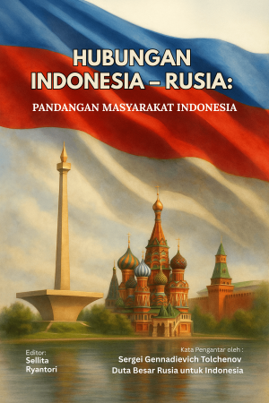 HUBUNGAN INDONESIA – RUSIA: ...