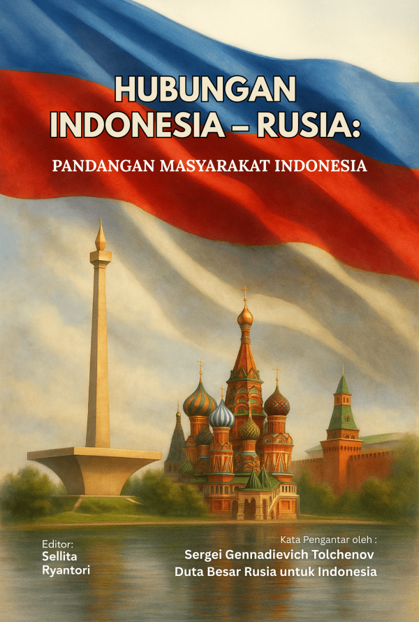 HUBUNGAN INDONESIA – RUSIA: PANDANGAN MASYARAKAT INDONESIA